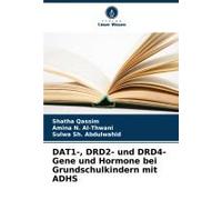 Dat1-, Drd2- Und Drd4-Gene Und Hormone Bei Grundschulkindern Mit Adhs