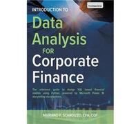 Data Analysis for Corporate Finance Building financial models using SQL Python and MS PowerBI - Scandizzo CFA CQF Mariano F. - Publishing Services Consort Scandizzo CFA CQF Mariano F.Scandizzo CFA CQF