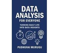 Data Analysis For Everyone: Turning Daily Life Into Data Insights