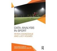 Data Analysis In Sport (Routledge Studies In Sports Performance Analysis) (Paperback) Peter O,donoghue, Lucy Holmes (Auteur)