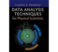 Data Analysis Techniques for Physical Scientists by Pruneau & Claude A. Wayne State University & Michigan Unknown (Auteur)