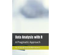 Data Analysis With R: A Pragmatic Approach