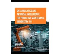 Data Analytics and Artificial Intelligence for Predictive Maintenance in Industry 4.0