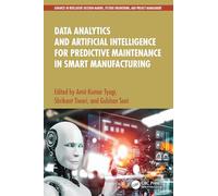Data Analytics and Artificial Intelligence for Predictive Maintenance in Smart Manufacturing