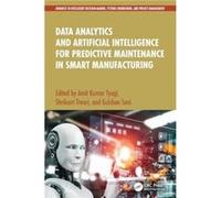 Data Analytics and Artificial Intelligence for Predictive Maintenance in Smart Manufacturing - Taylor amp Francis Ltd - Taylor amp Francis Ltd - Livre en Taylor amp Francis LtdTaylor amp Francis Ltd (