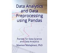 Data Analytics and Data Preprocessing using Pandas: Pandas for Data Science and Data Analytics