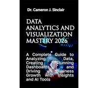 Data Analytics and Visualization Mastery 2026