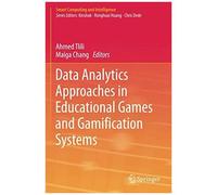 Data Analytics Approaches In Educational Games And Gamification Systems