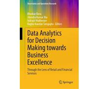 Data Analytics for Decision Making Towards Business Excellence: Through the Lens of Retail and Financial Services