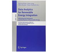 Data Analytics For Renewable Energy Integration: Informing The Generation And Distribution Of Renewable Energy