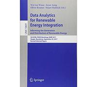 Data Analytics For Renewable Energy Integration: Informing The Generation And Distribution Of Renewable Energy