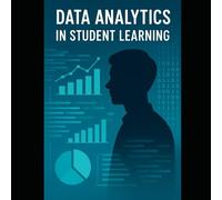 Data Analytics in Student Learning: Strategies, Tools & Innovation