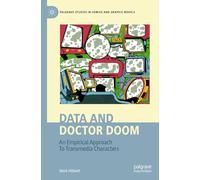 Data and Doctor Doom: An Empirical Approach To Transmedia Characters