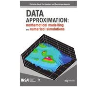 Data Approximation - Mathematical Modelling And Numerical Simulations