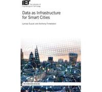 Data as Infrastructure for Smart Cities by Larissa Suzuki & Anthony Finkelstein Larissa Suzuki Anthony Finkelstein (Auteur)