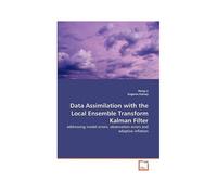 Data Assimilation With The Local Ensemble Transform Kalman Filter