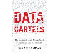 Data Cartels by Sarah Lamdan Sarah Lamdan (Auteur)