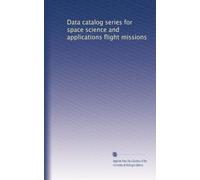 Data catalog series for space science and applications flight missions