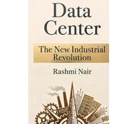 Data Center - The New Industrial Revolution: A Fast Moving Revolution - Unprecedented and Unpredictable