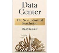 Data Center - The New Industrial Revolution: A Fast Moving Revolution - Unprecedented and Unpredictable
