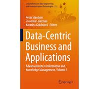 Data-Centric Business and Applications: Advancements in Information and Knowledge Management, Volume 3