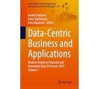 Data-Centric Business and Applications: Modern Trends in Financial and Innovation Data Processes 2025. Volume 1