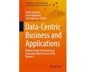Data-Centric Business and Applications: Modern Trends in Financial and Innovation Data Processes 2025. Volume 1