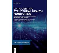 Data-Centric Structural Health Monitoring: Mechanical, Aerospace And Complex Infrastracture Systems: Mechanical, Aerospace And Complex Infrastructure Systems (Data-Centric Engineering)
