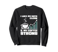 Data Clean Coffee Strong Data Scientist Analyste Programmeur Sweatshirt