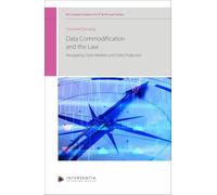 Data Commodification and the Law - Navigating Data Markets and Data Protection