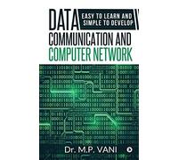 Data Communication And Computer Network: Easy To Learn And Simple To Develop
