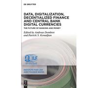 Data, Digitalization, Decentialized Finance And Central Bank Digital Currencies: The Future Of Banking And Money: 25 (Institute For Law And Finance Series, 25)