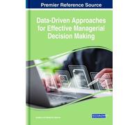 Data-Driven Approaches For Effective Managerial Decision Making