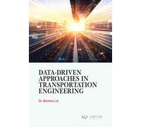 Data-Driven Approaches in Transportation Engineering