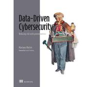 Data-driven Cybersecurity: Reducing Risk With Proven Metrics