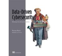 Data-Driven Cybersecurity Reducing risk with proven metrics - Mariano Mattei - Manning - ebook (ePub) - Livre