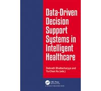 Data-Driven Decision Support System in Intelligent HealthCare