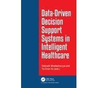 Data-Driven Decision Support System In Intelligent Healthcare