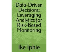 Data-Driven Decisions: Leveraging Analytics for Risk-Based Monitoring