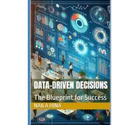 Data-Driven Decisions: The Blueprint for Success