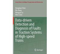 Data-Driven Detection And Diagnosis Of Faults In Traction Systems Of High-Speed Trains