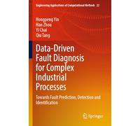 Data-Driven Fault Diagnosis for Complex Industrial Processes: Towards Fault Prediction, Detection and Identification