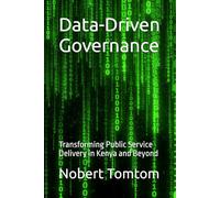Data-Driven Governance: Transforming Public Service Delivery in Kenya and Beyond