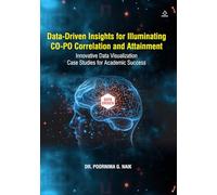 Data-Driven Insights for Illuminating CO-PO Correlation and Attainment - Innovative Data Visualization Case Studies for Academic Success