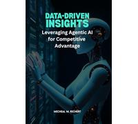DATA-DRIVEN INSIGHTS: LEVERAGING AGENTIC AI FOR COMPETITIVE ADVANTAGE