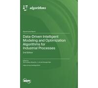 Data-Driven Intelligent Modeling And Optimization Algorithms For Industrial Processes