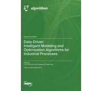 Data-Driven Intelligent Modeling And Optimization Algorithms For Industrial Processes
