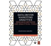 Data-driven Marketing Analytics: Research Methods and Analytical Tools