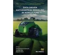 Data Driven Mathematical Modeling In Agriculture