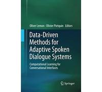 Data-Driven Methods For Adaptive Spoken Dialogue Systems
